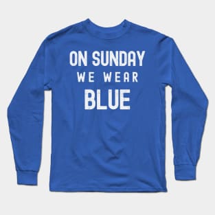 On Sunday We Wear Blue- Dark Colours Long Sleeve T-Shirt